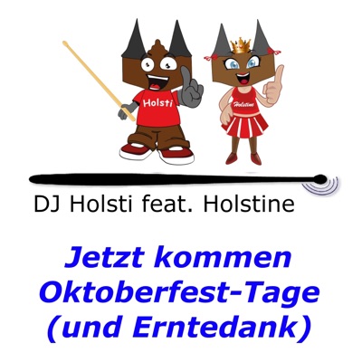 Jetzt kommen Oktoberfest-Tage (und Erntedank) (feat. Holstine) - Single