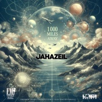 1000 Miles Away - Single - Jahazeil, Luigi Society & Frankie Music