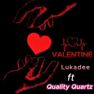 VALENTINE (feat. Quality Quartz) - Single