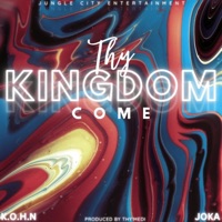 Thy Kingdom (feat. Joka) - Single - K.O.H.N & Thy'Medi