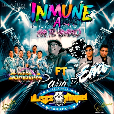Inmune Al Amor (Ya Te Olvide) (feat. Grupo Fusion Sonidera & Ulises Monroy) - Single