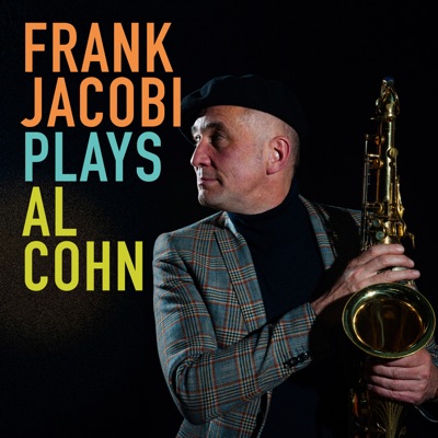 Frank Jacobi Plays Al Cohn (feat. Martin Sasse, Stefan Rey & Dominik Raab)