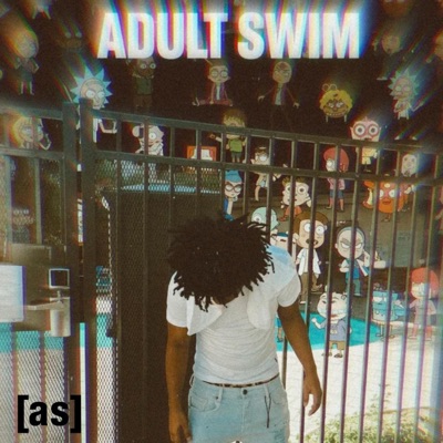 Adult Swim (feat. Savvlyfe)