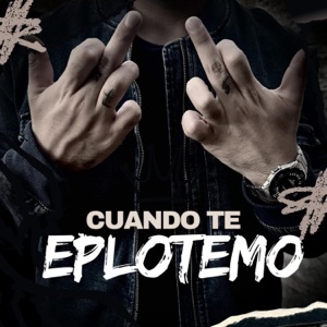 Cuando Te Eplotemo
