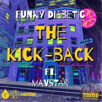 The Kick-Back (feat. Mavstar) - Single - The Funky Diabetic