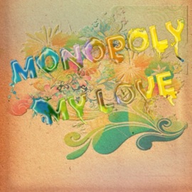 My Love (Instrumental) Monopoly