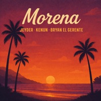 Morena - Single - Bryan El Gerente, Jeyder & Kenun el implacable