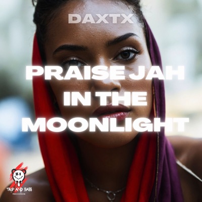 Praise Jah in the Moonlight - TECHNO - Single