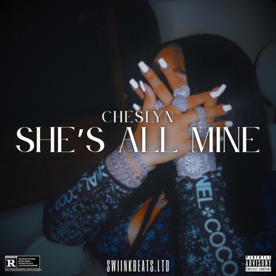 She's All Mine (feat. Cheslyn) - Single