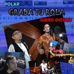 Sueño Oscuro (Graba Tu Rola) - Single