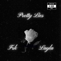 Pretty lies (feat. Layla) - Single - FRK