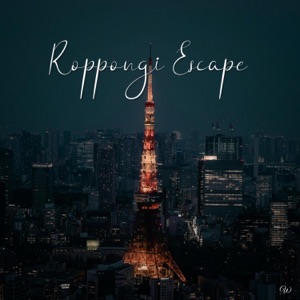六本木エスケープ (Discofied City Pop)