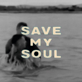 SAVE MY SOUL Bastille