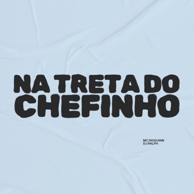 Na Treta do Chefinho - Single