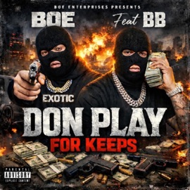 PLAY FOR KEEPS BOE DON