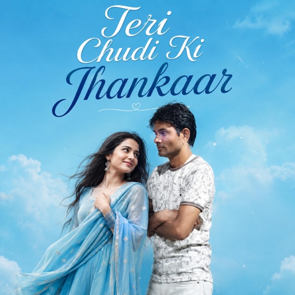 Teri Chudi Ki Jhankaar