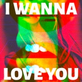 I Wanna Love You artwork