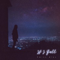 If I Fall - Single - Swiss Alps