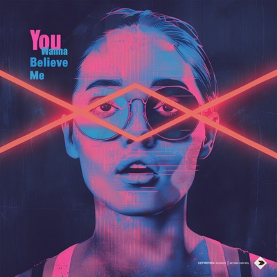 You Wanna Believe Me (Edits) - Single