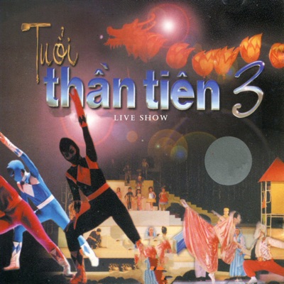 Live Show Tuổi Thần Tiên 3