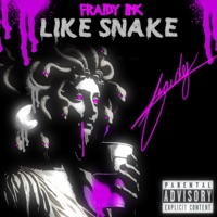 Like Snake - Single - Fraidy Ink