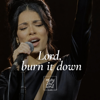 Lord, burn it down - May the Lord Studio new Song