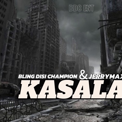 Kasala (feat. Bling disi champion) - Single