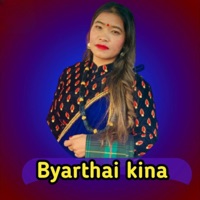 Byarthai Kina - Single - Devi Gharti & Prakash Chhetri
