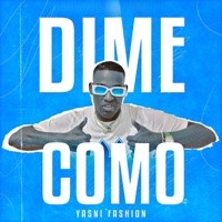 Dime Como - Single - Yasni fashon