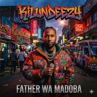 Father Wa Madoba - EP - Kilundeezy