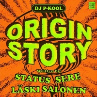 Origin story (feat. Status, Läski Salonen & Sere) - Single - DJ P-Kool