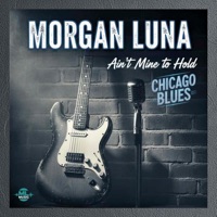 Ain’t Mine to Hold - Single - Morgan Luna