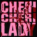 Cheri Cheri Lady