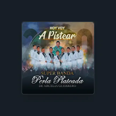 Listen to Súper Banda Perla Plateada, watch music videos, read bio, see tour dates & more!