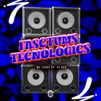 Fasctums Tecnologics - Single - MC Luana SP