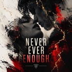 Never Ever Enough - Single