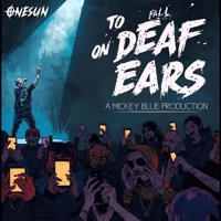 To Fall On Deaf Ears (feat. Mickey Blue) - Onesun