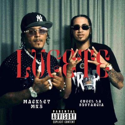 Lucete (feat. Mackley MK3 & Brianhd) - Single