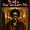 Say You Love Me