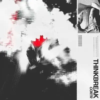 Écouter THINKBREAK - Single par CORTR