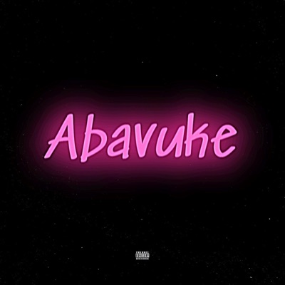 Abavuke (feat. uKhabazela & Mshini 039) - Single