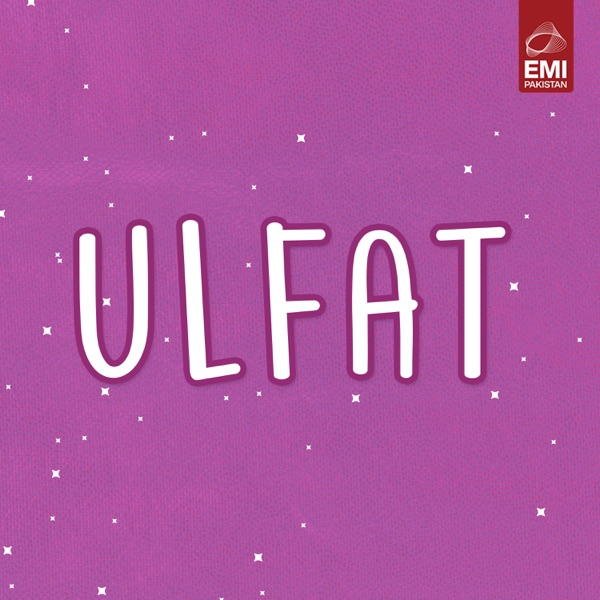 Ulfat (Original Motion Picture Soundtrack) - EP