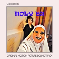 HOLY B3 (Original Motion Picture Soundtrack, Additional Draft 1) - EP - Globotom