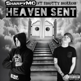 Heaven Sent (feat. Shotty Horroh) SharpyMC
