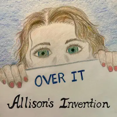 Listen to Over It - Single by Allison's Invention