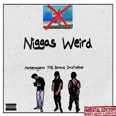 Niggas Weird (feat. YNS Bankroll & Dxvis) - Single