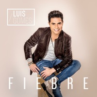Fiebre - Single - Luís Gomes