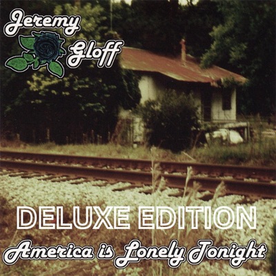 America Is Lonely Tonight (Deluxe Edition)