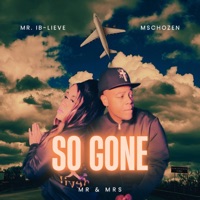 So Gone - Single - Mr. I B-Lieve & MsChozen