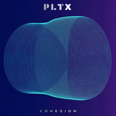 Ascolta 'Cohesion - Single' di PLTX